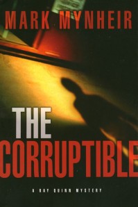 The Corruptible book review, Mark Mynheir, christian detective novel, ray quinn, christian mystery